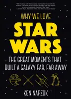 Why We Love Star Wars - Ken Napzok