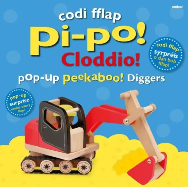 Codi Fflap Pi-po! Cloddio / Pop-up Peekaboo! Diggers - Dawn Sirett
