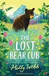 The Lost Bear Cub - Holly Webbová