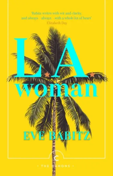 L.A. Woman - Eve Babitz