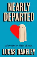 Nearly Departed - Lucas Oakeley