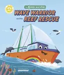 Wave Warrior and the Reef Rescue - James Sellick