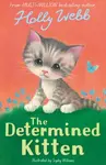 The Determined Kitten - Holly Webbová