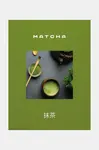 Kniha home & lifestyle Matcha, English
