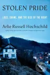 Stolen Pride (Loss, Shame, and the Rise of the Right) - kniha z kategorie Humanitní a společenské vědy