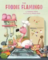 The Foodie Flamingo - Vanessa Howl - kniha z kategorie Pro děti