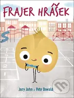 Frajer hrášek - Jory John, Pete Oswald (ilustrátor) - kniha z kategorie Beletrie pro děti