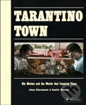 Tarantino Town (His Movies and the Works That Inspired Them)