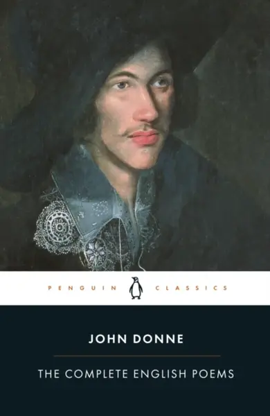 The Complete English Poems - John Donne