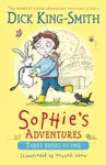 Sophie's Adventures - Dick King-Smith