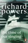 The Time of our Singing - Richard Powers