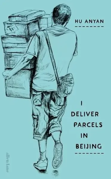 I Deliver Parcels in Beijing - Hu Anyan
