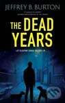 The Dead Years - Jeffrey B. Burton - kniha z kategorie Detektivky, thrillery a horory