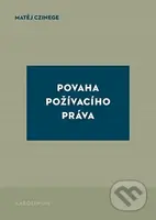 Povaha požívacího práva - Matěj Czinege