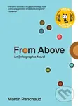 From Above (An (Info)graphic Novel) - Martin Panchaud