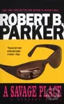 A Savage Place - B. Parker Robert - kniha z kategorie Detektivky