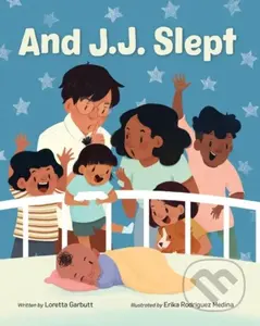 And J. J. Slept - Loretta Garbutt - kniha z kategorie Pro děti
