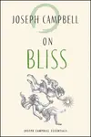 On Bliss - Joseph Campbell