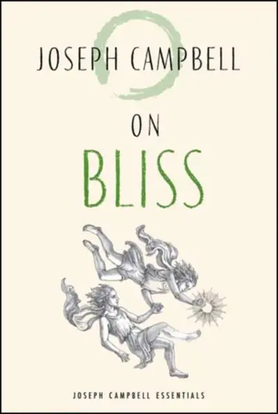 On Bliss - Joseph Campbell