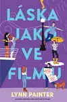 Láska jako ve filmu (akorát že vůbec) - Lynn Painter - e-kniha