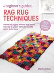 A Beginnerâ€™s Guide to Rag Rug Techniques - Elspeth Jackson