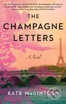 Champagne Letters (A Novel) - Kate MacIntosh - kniha z kategorie Romantická