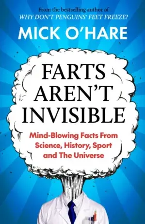 Farts Aren't Invisible - Mick O'Hare
