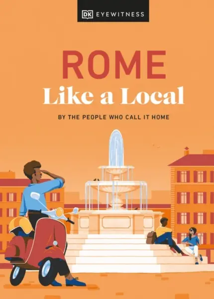 Rome Like a Local - Andrea Strafile, Liza Karsemeijer, Federica Rustico, Emma Law