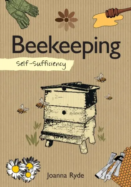 Self-Sufficiency: Beekeeping - Joanna Ryde