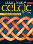Great Book of Celtic Patterns, Second Edition, Revised and Expanded - Irish S. Lora