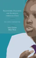Transform Teaching and Learning through Talk - Alice Stott, Amy Gaunt