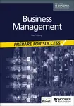 Business management for the IB Diploma: Prepare for Success - Hoang Paul