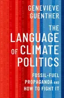 The Language of Climate Politics - Genevieve  Guenther