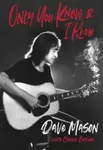 Only you know & I know - Chris Epting, Dave Mason