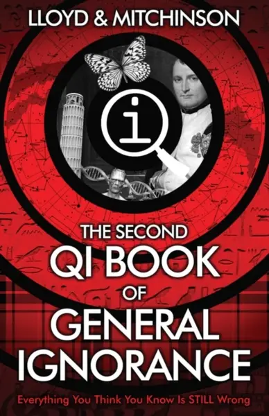 QI: The Second Book of General Ignorance - John Lloyd, John Mitchinson