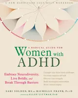 A Radical Guide for Women with ADHD - Sari Solden