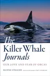 The Killer Whale Journals - Hanne Strager