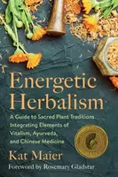 Energetic Herbalism - Kat Maier