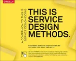 This Is Service Design Methods - Marc Stickdorn, Adam Lawrence, Markus Edgar Hormess, Jakob Schneider