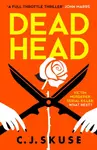 Dead Head - C.J. Skuse