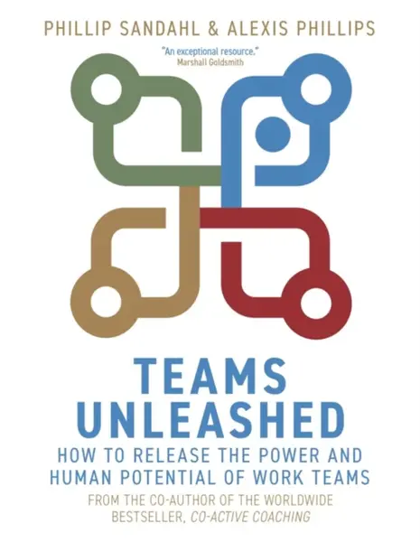 Teams Unleashed - Phillip Sandahl, Alexis Phillips