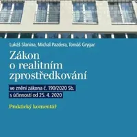 Zákon o realitním zprostředkování - Praktický komentář ve znění zákona č. 190/2020 Sb. s účinností od 25. 4. 2020 - Tomáš Grygar, Lukáš Slanina, Micha