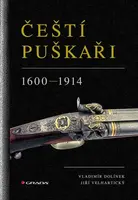 Čeští puškaři 1600-1914 - Vladimír Dolínek