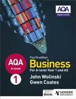 AQA A-level Business Year 1 and AS Fourth Edition (Wolinski and Coates) - Gwen Coates, John Wolinski