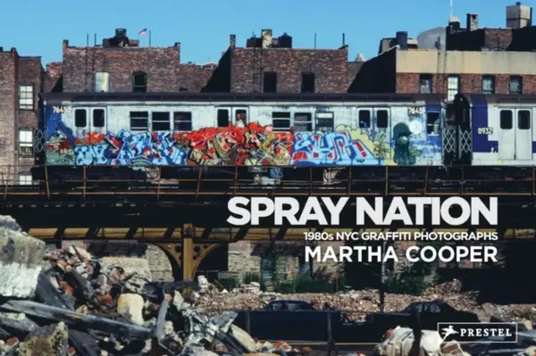 Spray Nation - Martha Cooper