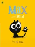 Max and Bird - Ed Vere
