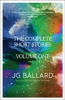 The Complete Short Stories - J.G. Ballard