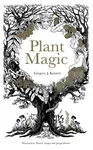 Plant Magic - Gregory Kenicer