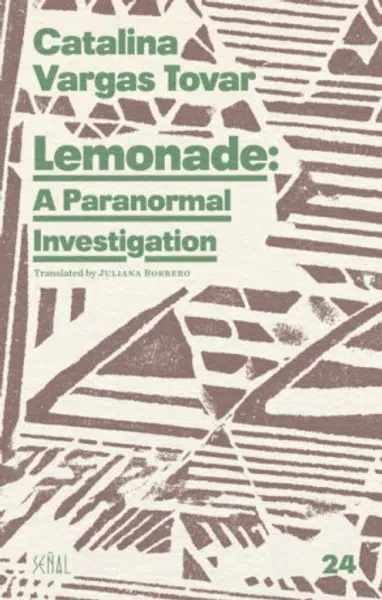 Lemonade: A Paranormal Investigation - Catalina Vargas Tovar