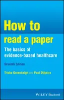 How to Read a Paper - Paul  Dijkstra, Trisha M.  Greenhalgh